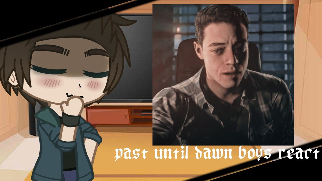 Past Until Dawn Boys react to the future
