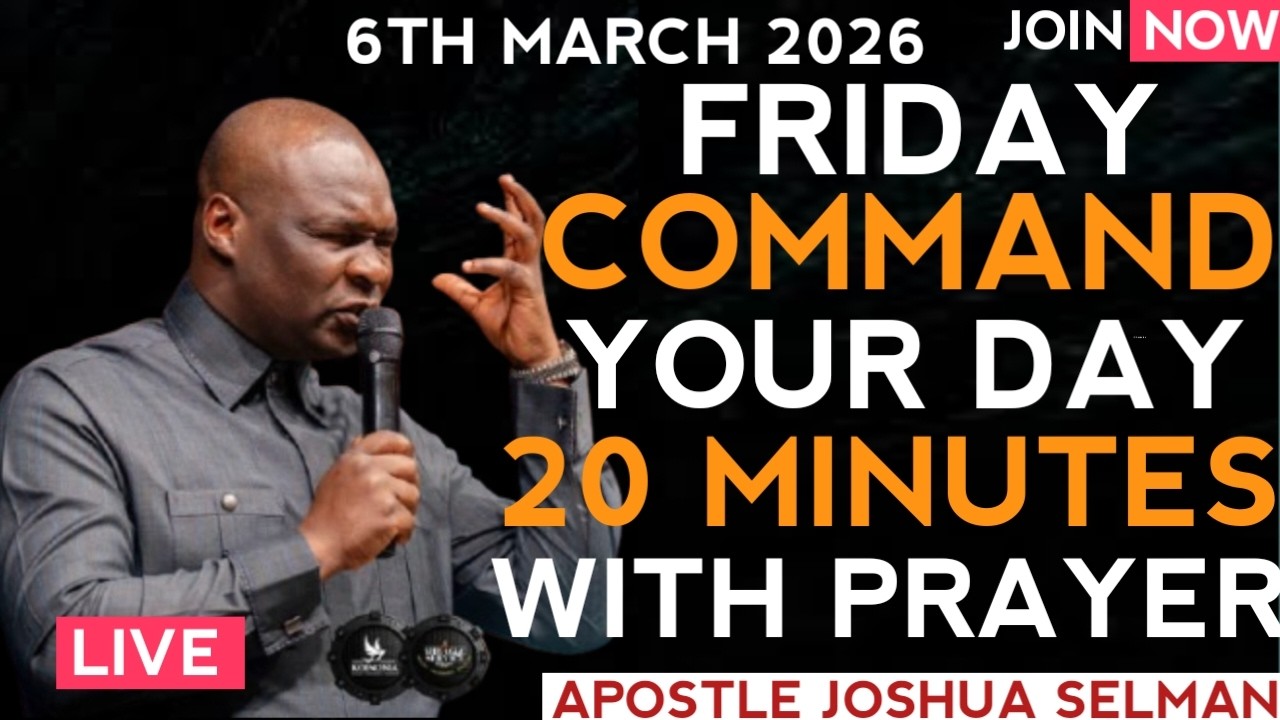 Prophetic Friday Prayer – Command Your Day With God | 20 Minutes Prayer | Apostle Joshua Selman