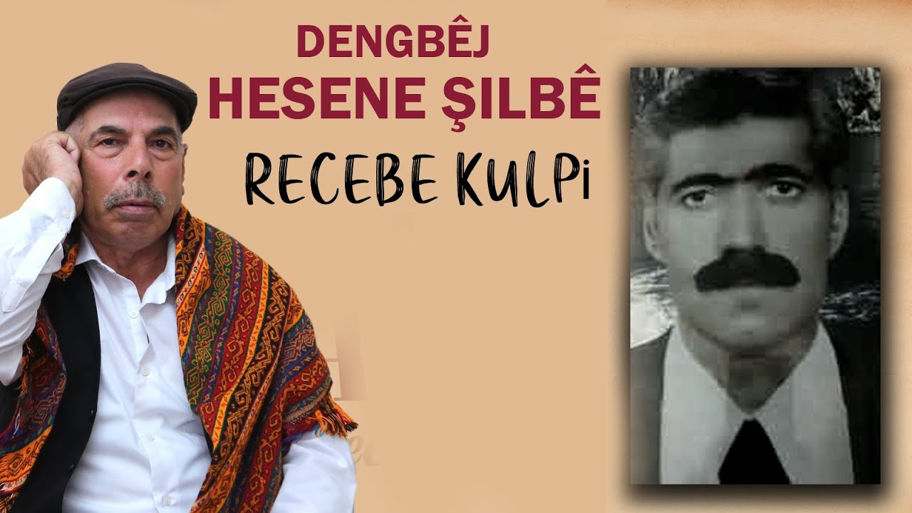 Dengbêj Hesene Şılbê Recebe Kulpi