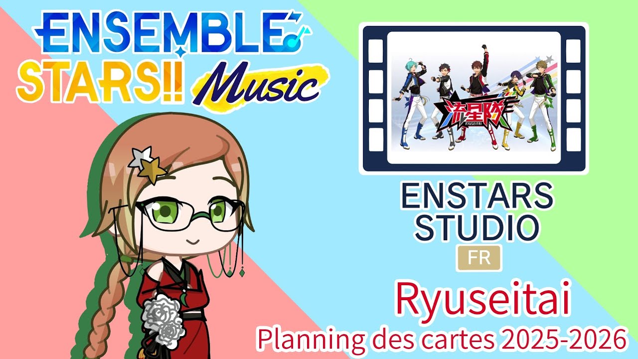 [Ensemble Stars !!] : Planning 2025-2026 d’events et scouts de Ryuseitai