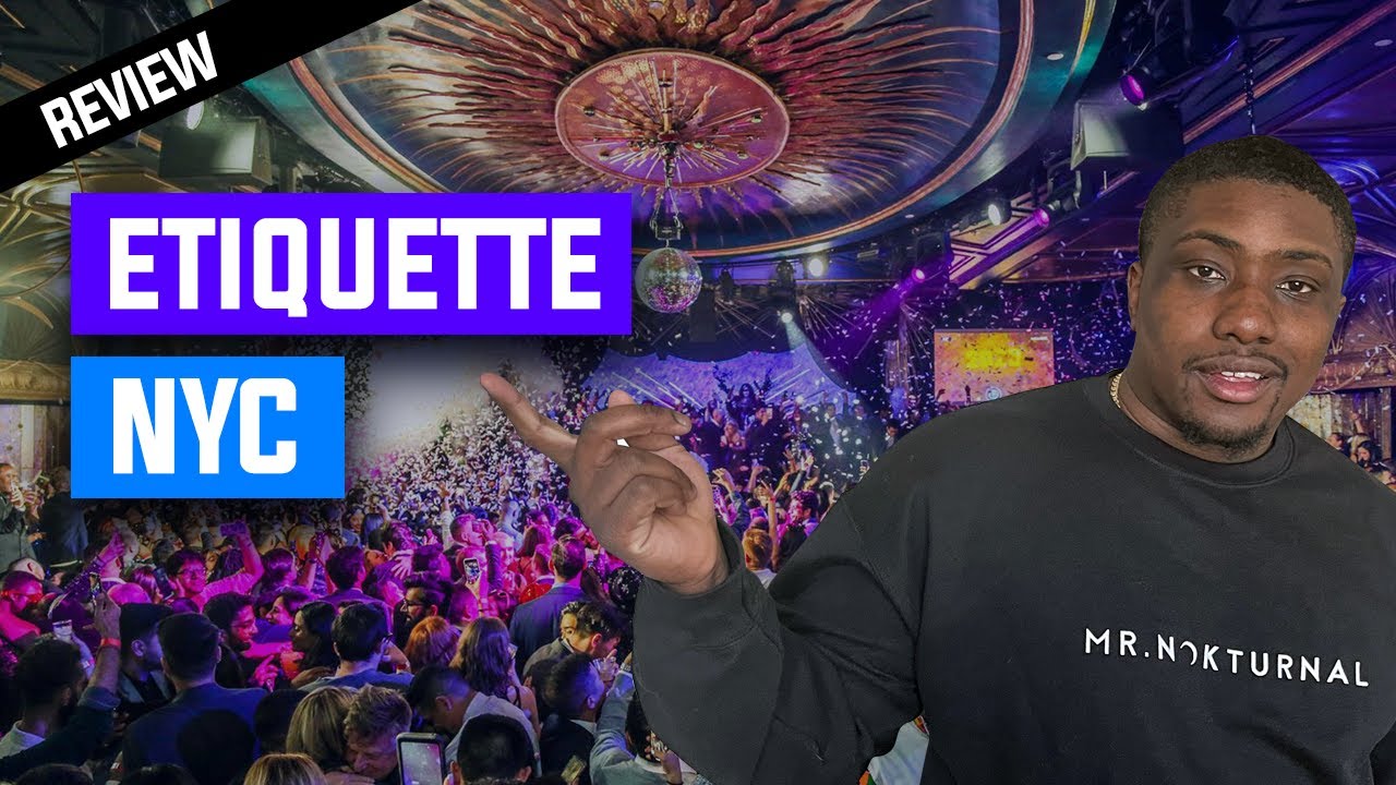 Etiquette NYC | Nightclub Review 2022
