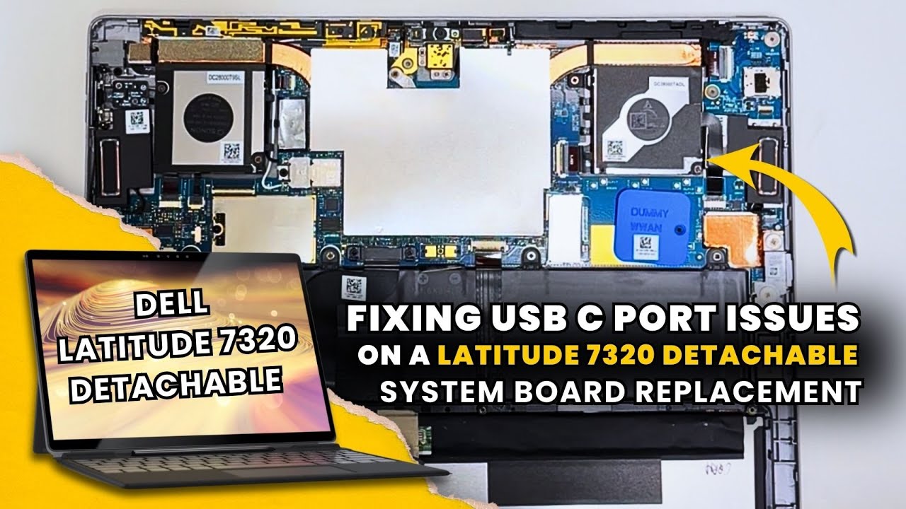 Fixing USB C Port Issues on a Dell Latitude 7320 Detachable - System Board Replacement