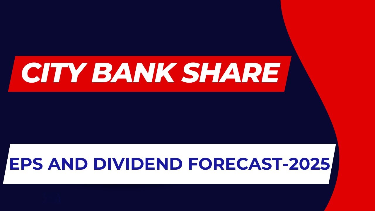 City Bank EPS & Dividend Forecast 2025 | Buy-Sell-Hold Recommendation | Bangladesh Stock Market