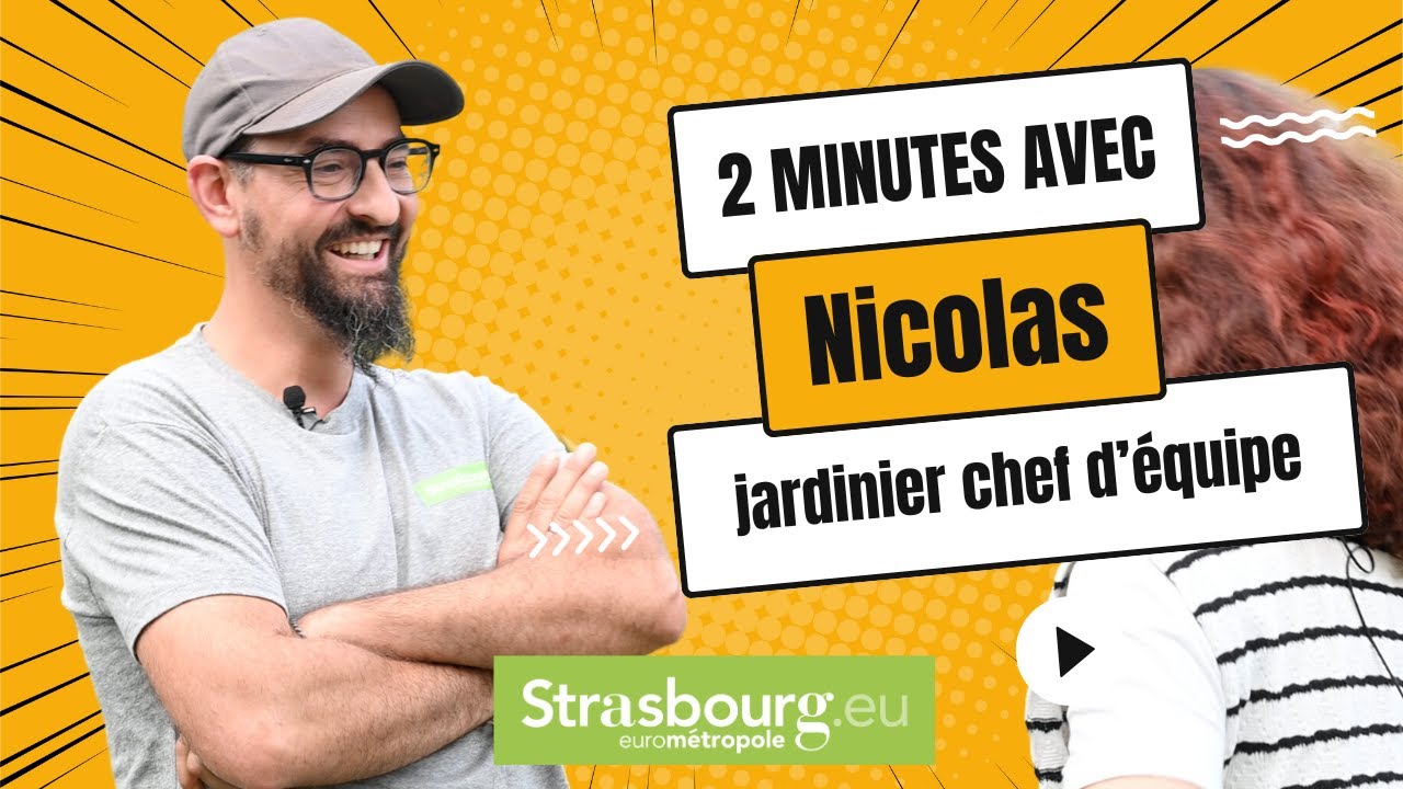 2 minutes avec Nicolas, jardinier chef d'&eacute;quipe aux Espaces verts et de nature