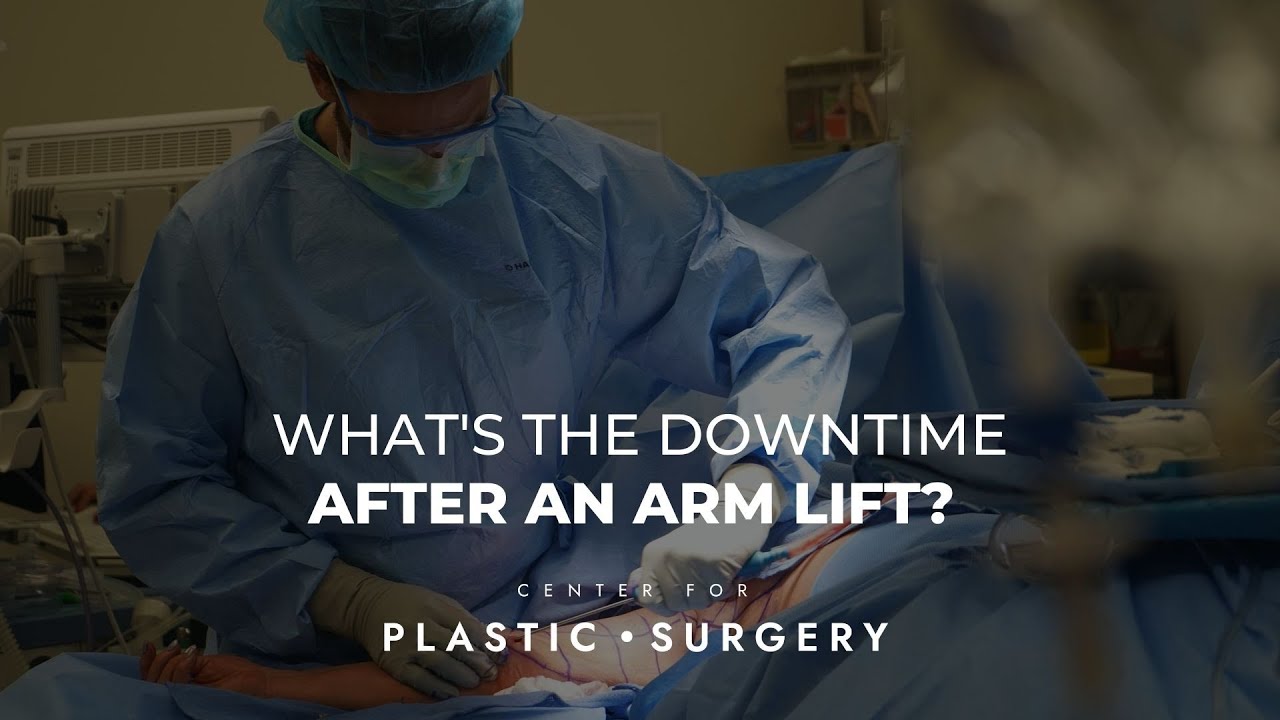 What's The Downtime After An Arm Lift? Watch Here!