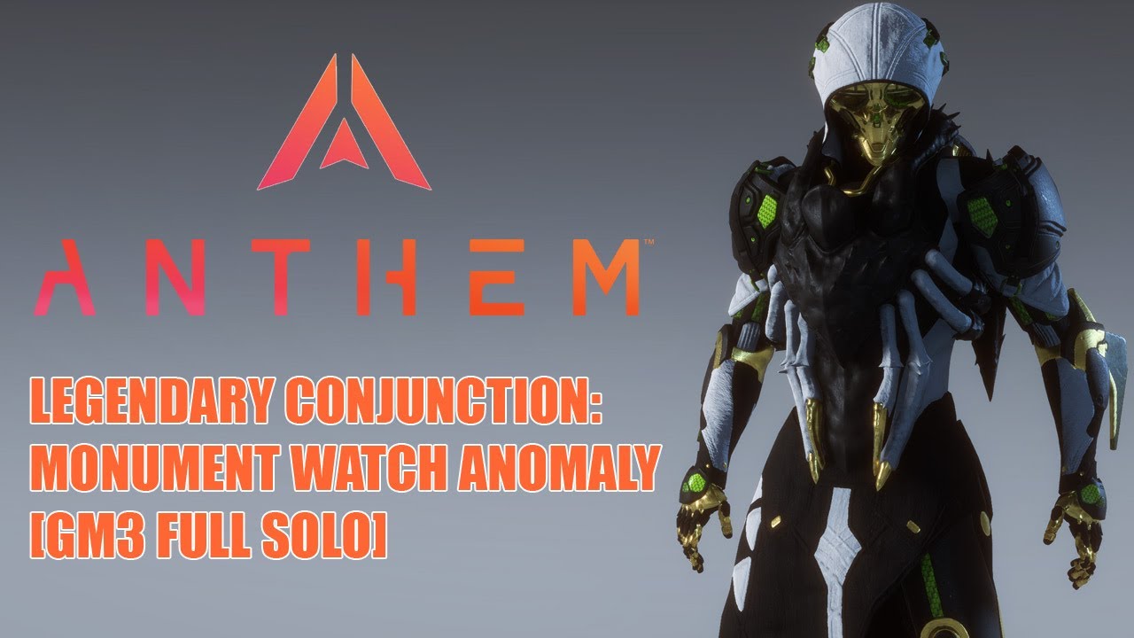 [Anthem] Interceptor: Monument Watch Anomaly - Legendary Conjunction (Full Solo) [GM3 - v1.7.0]