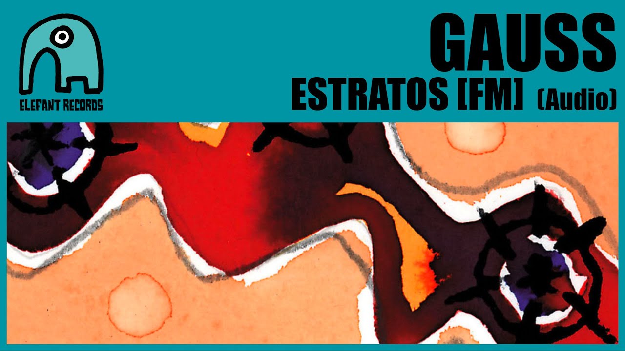 GAUSS - Estratos [FM] [Audio]