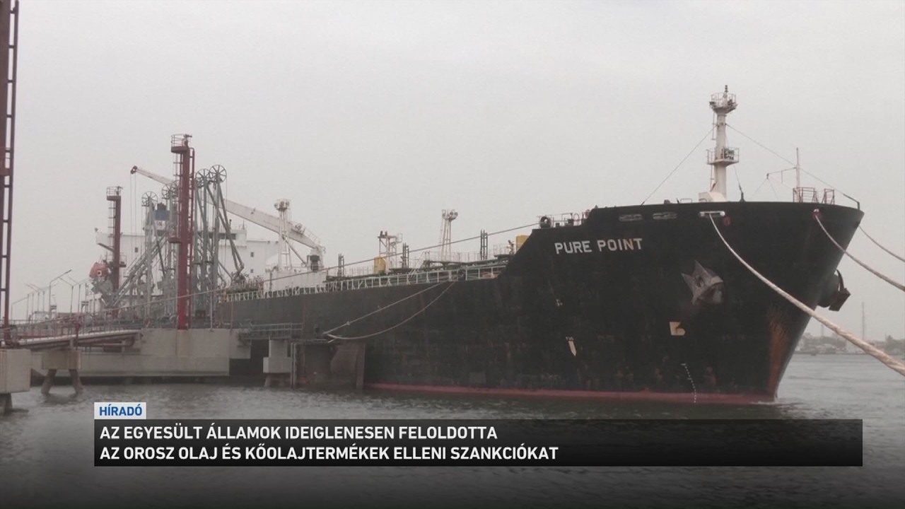 Az Egyesült Államok ideiglenesen feloldotta az orosz olaj és kőolajtermékek elleni szankciókat