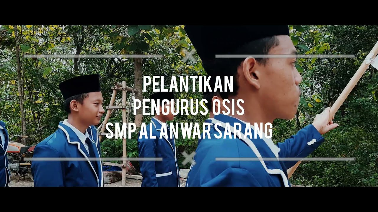 Pelantikan OSIS SMP AL ANWAR SARANG Masa Bakti 2021-2022