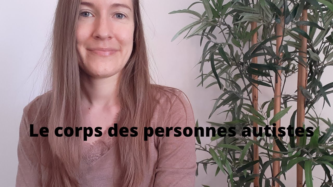 Le corps des personnes autistes