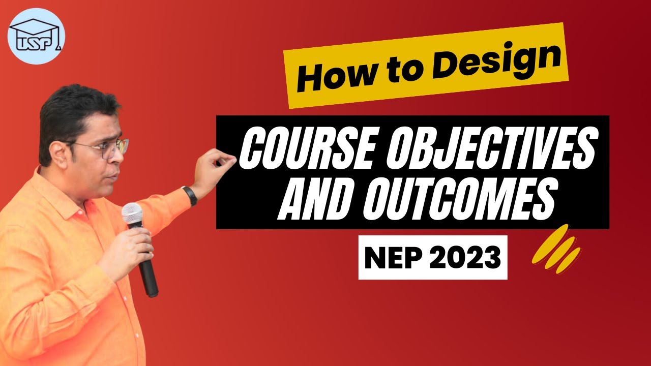 How to Design Course Objectives and Outcomes: NEP 2023