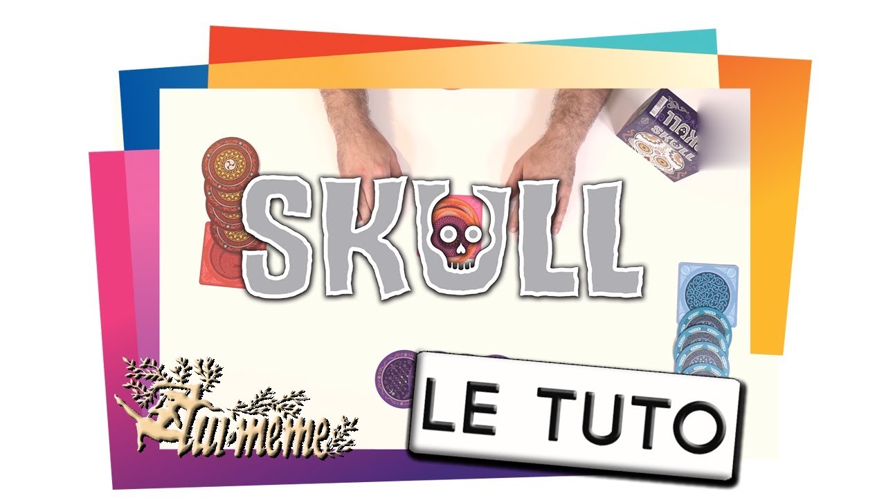 SKULL - Le Tutoriel