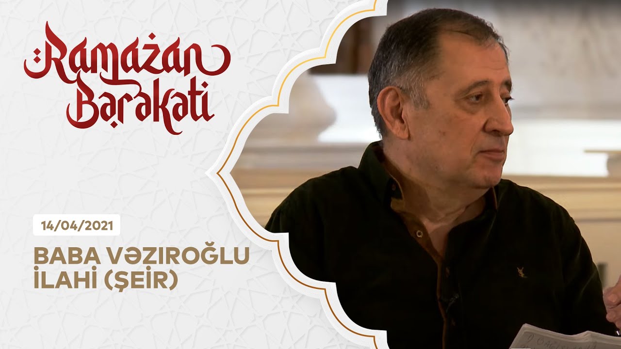 Baba Vəziroğlu - İlahi (Şeir)