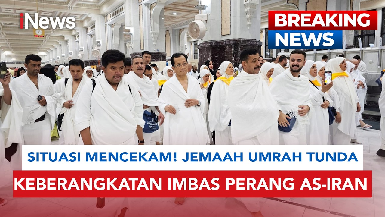 Perang AS Vs Iran Memanas! Jemaah Umrah Indonesia Tunda Keberangkatan | BREAKING NEWS
