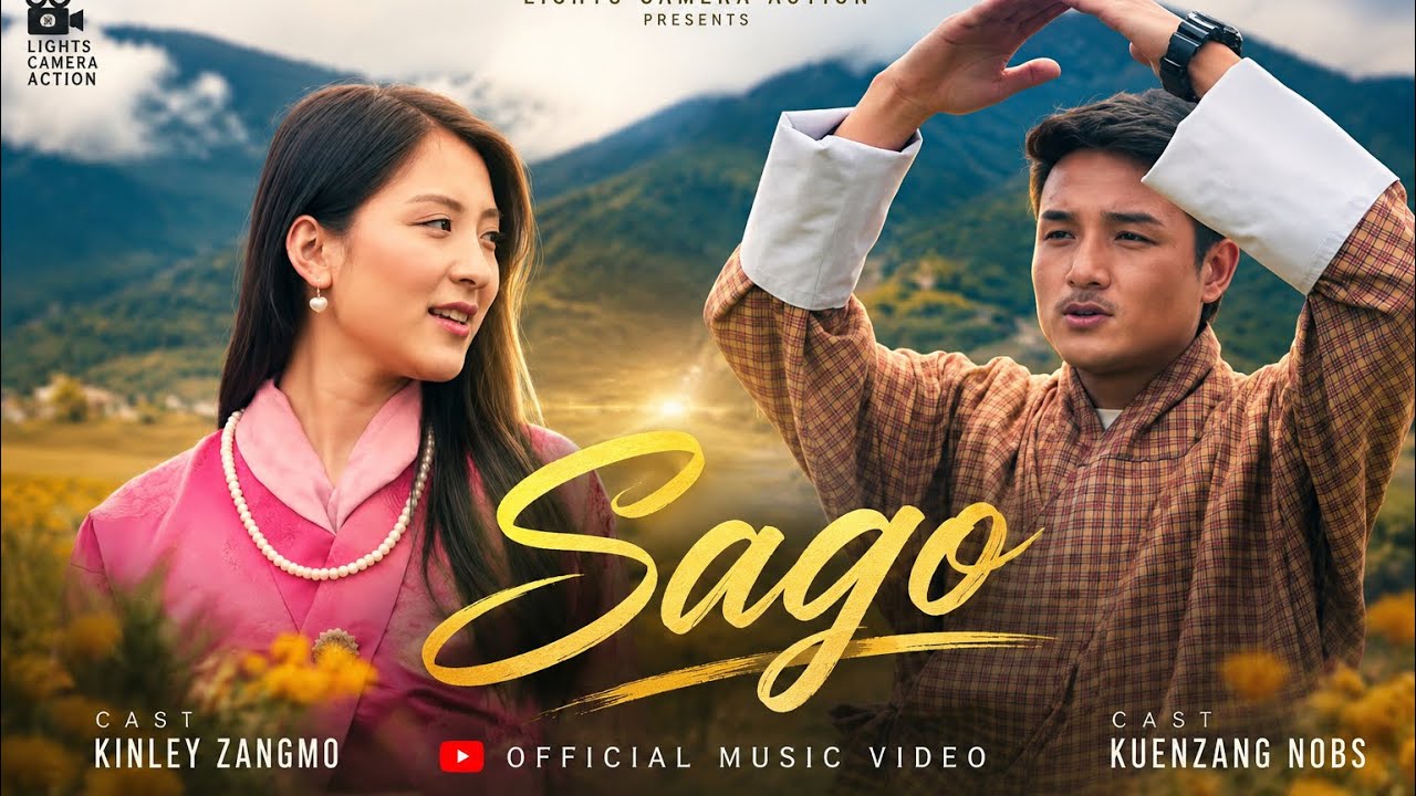 Sago (Official Music Video) – Kuenzang Nobs ft. Kinley Zangmo | Lights Camera Action OST
