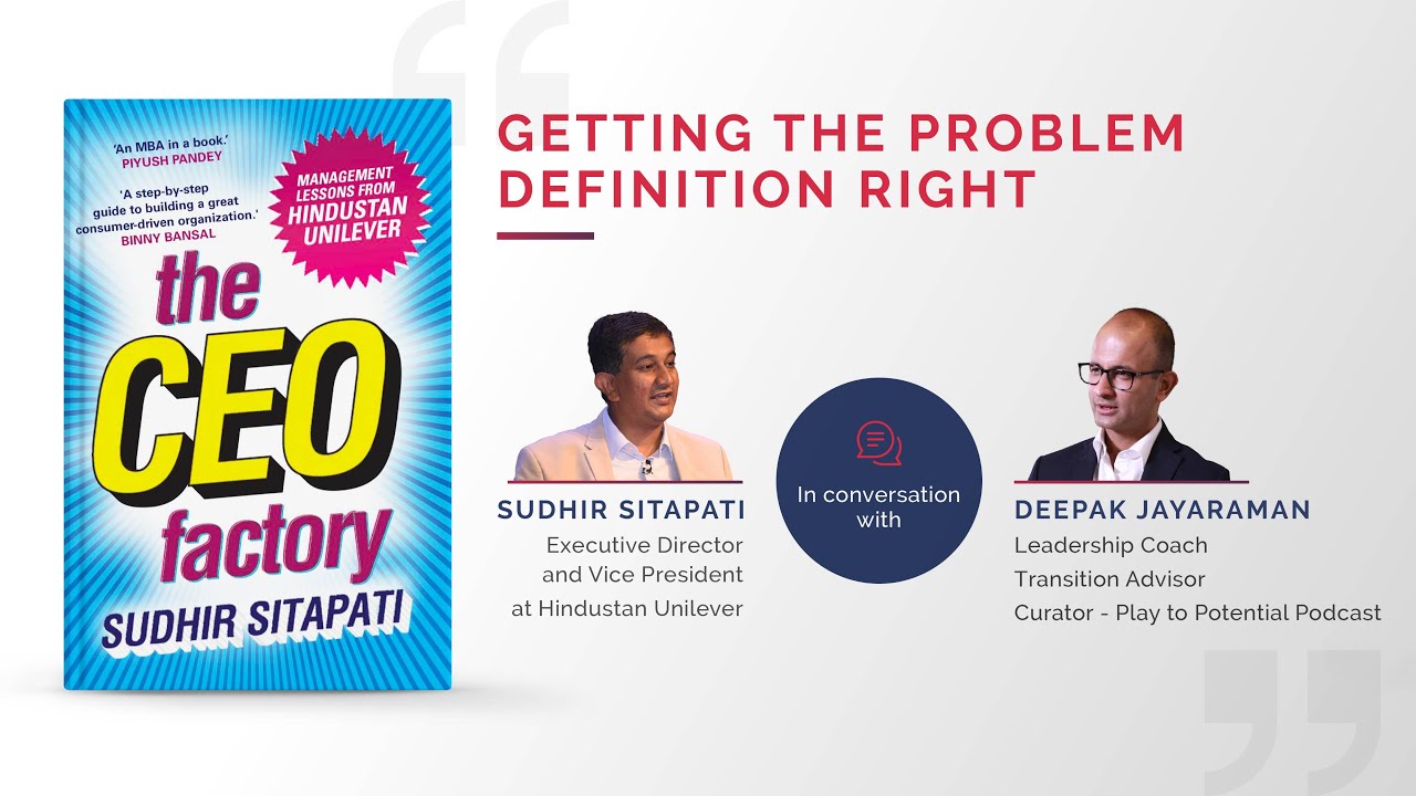 Getting the problem definition right | Insights from Sudhir Sitapati (Author - The CEO Factory)