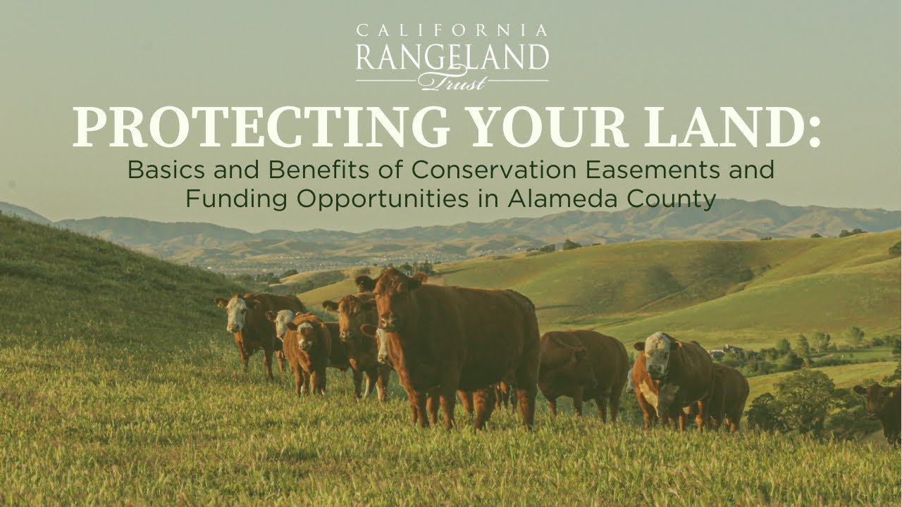 Protecting YOUR Land: Basics & Benefits of Conservation Easements & Funding Opportunities in Alameda
