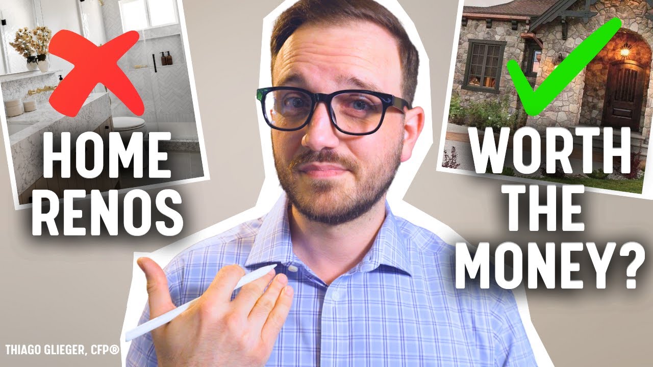 CFP® Explains: Home Renos That ARE and AREN'T Worth The Money