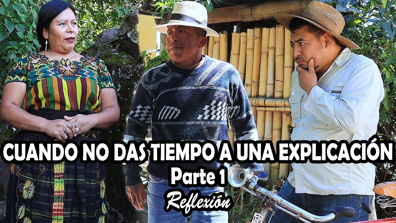 CUANDO NO DAS TIEMPO A UNA EXPLICACIÓN Parte 1 Reflexión