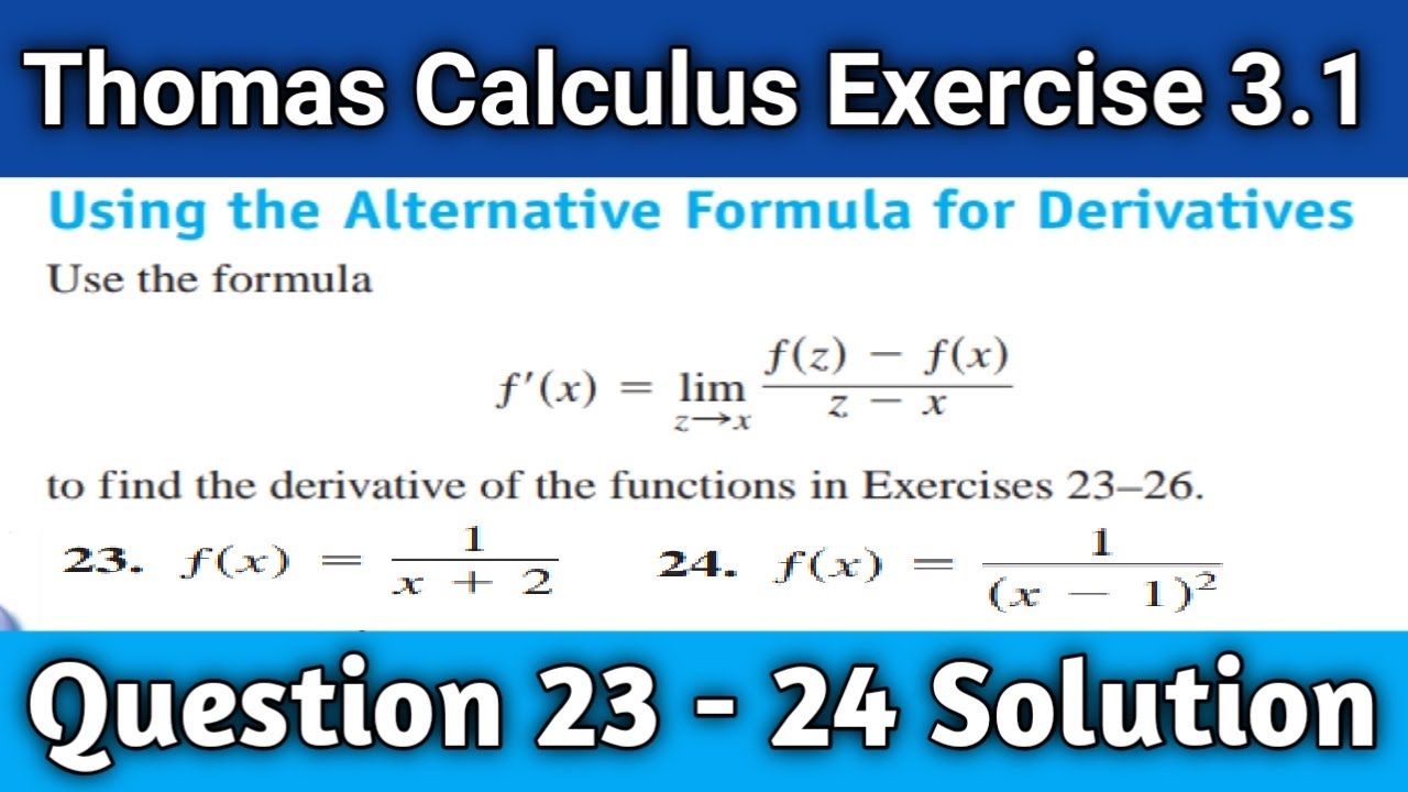 Thomas Calculus Exercise 3.1 Question 23-24 solution | Using the alternative formula for derivatives