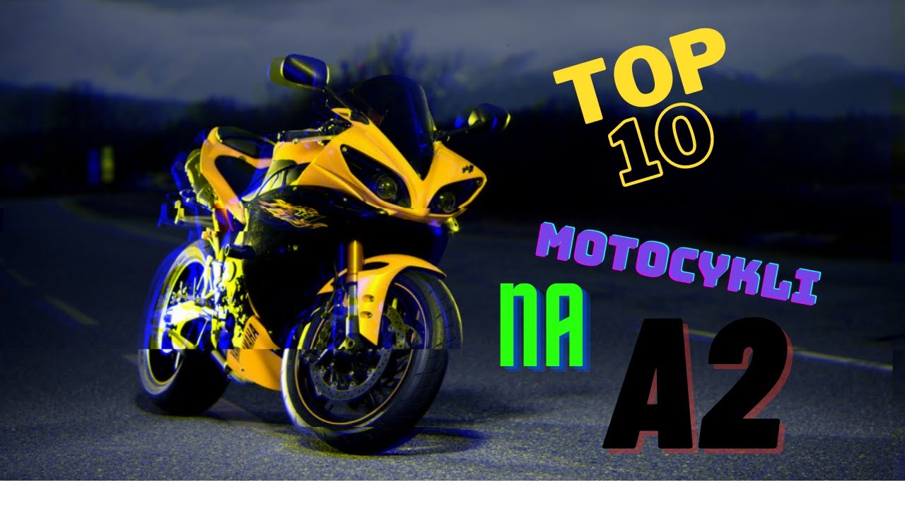 TOP 10 Motocykli na A2