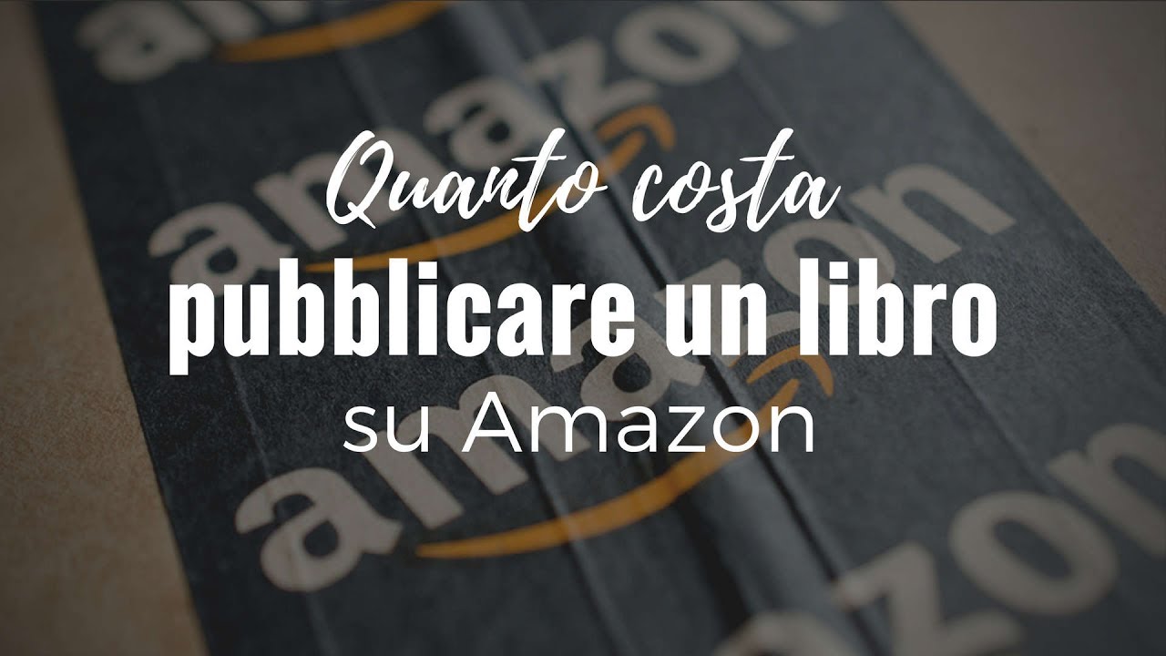 Quanto costa pubblicare un libro su Amazon