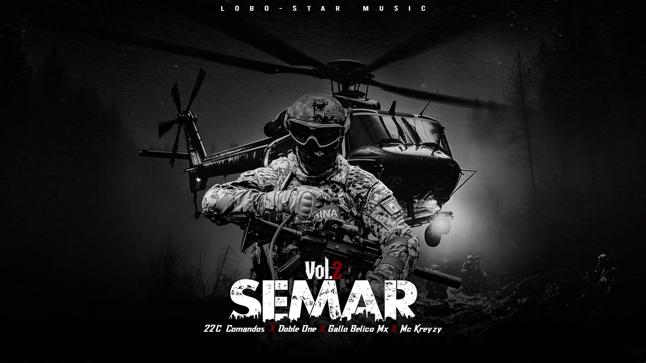 SEMAR VOL.2 // RAP BELICO // 22C [Comandos] x Doble ONE x Gallo Belico x Mc Kreyzy