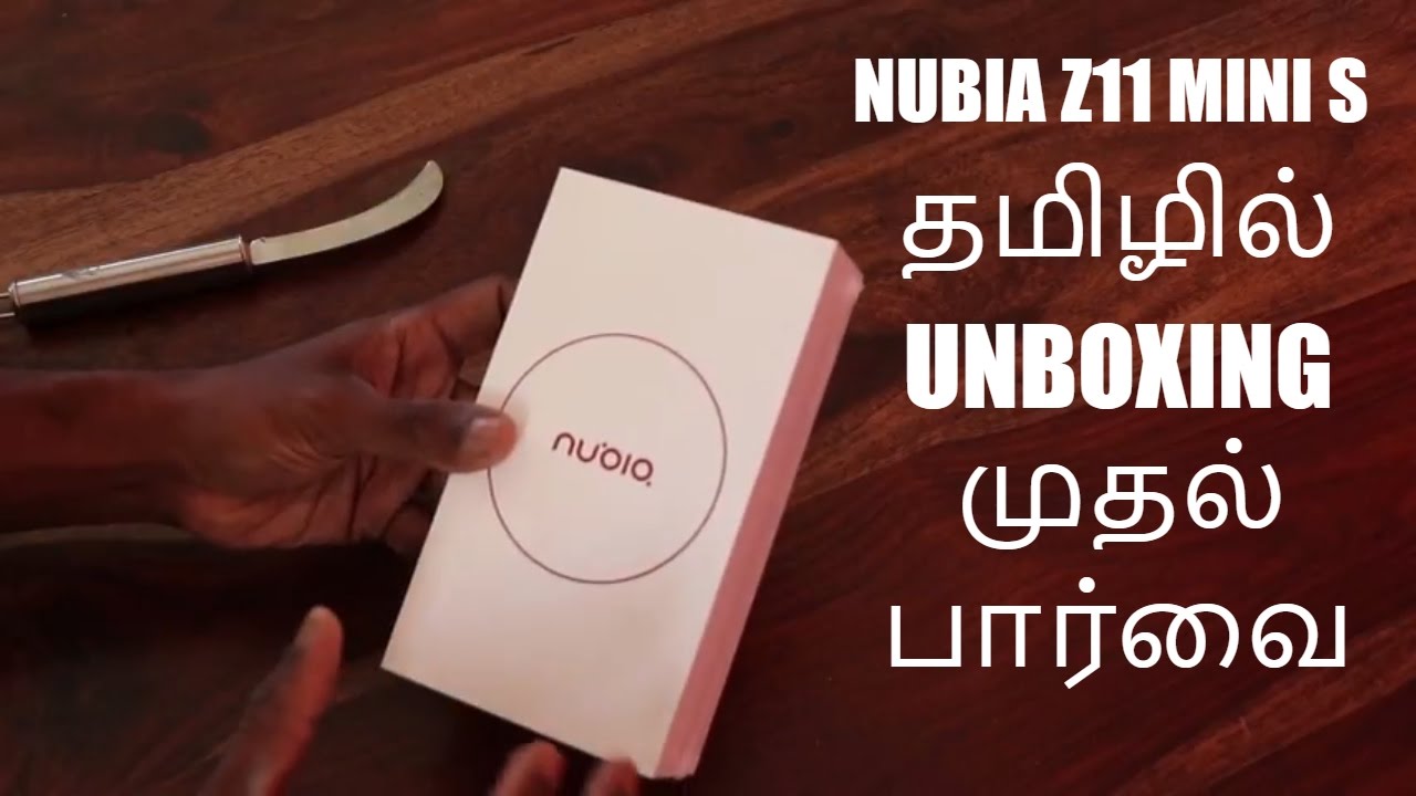 Nubia Z11 Mini S unboxing and First Impression in Tamil | Tech Tamizha