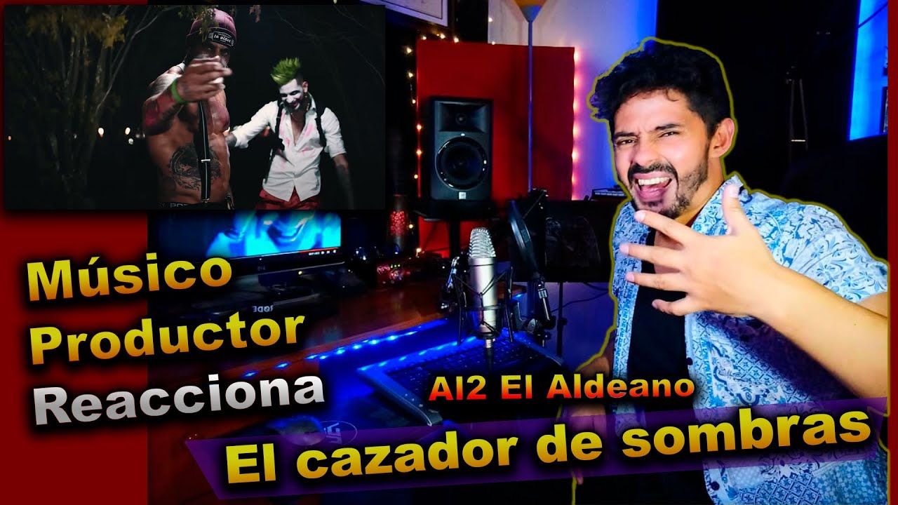 Músico REACCIONA a Al2 El Aldeano - El cazador de sombras