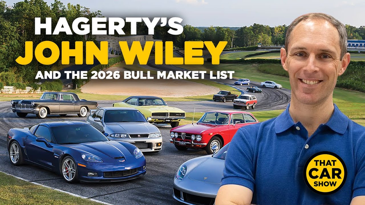 Hagerty's 2026 Bull Market List with John Wiley | That Car Show Podcast: S2 Ep3