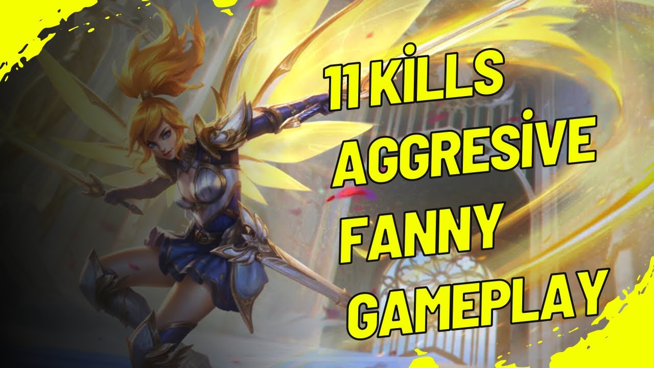 Mobile Legends Fanny 11 Kills Hard Match