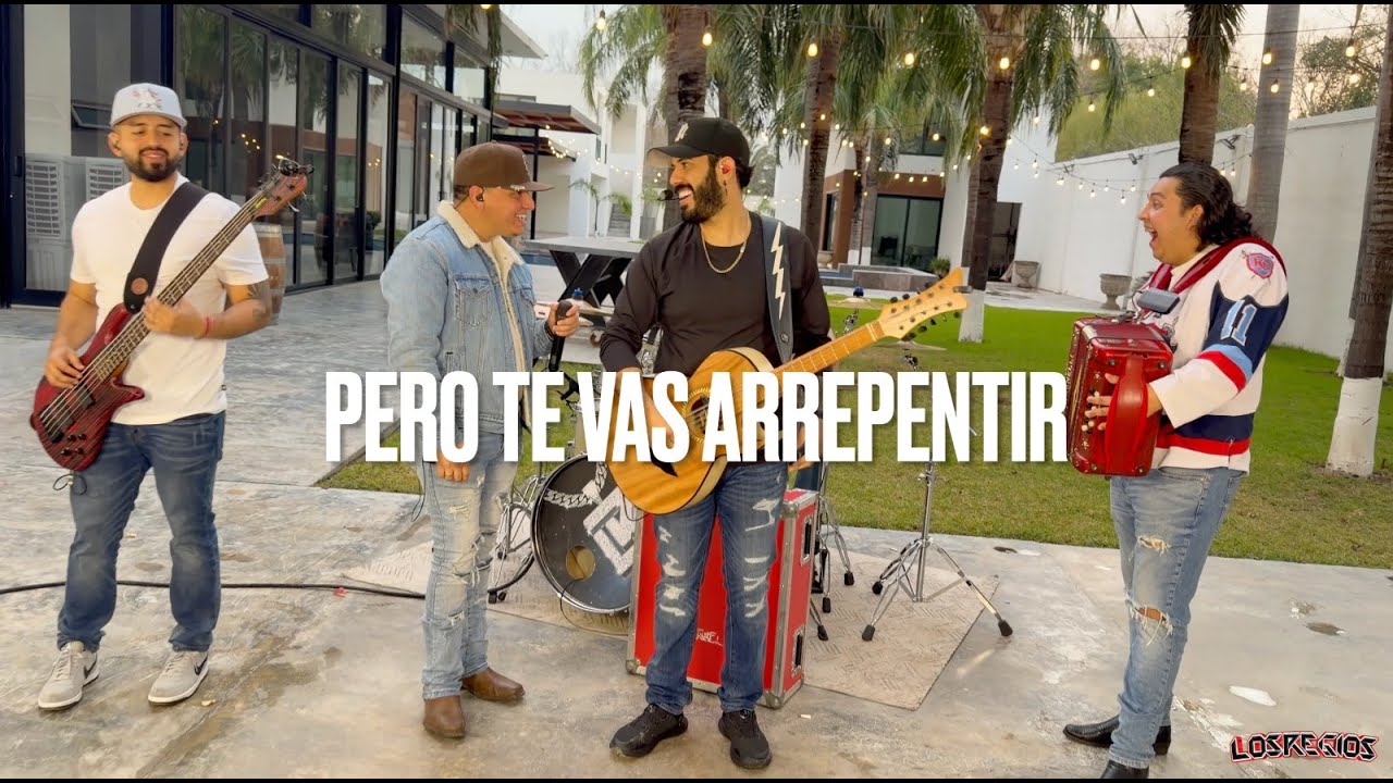Pero te Vas Arrepentir - Los Regios