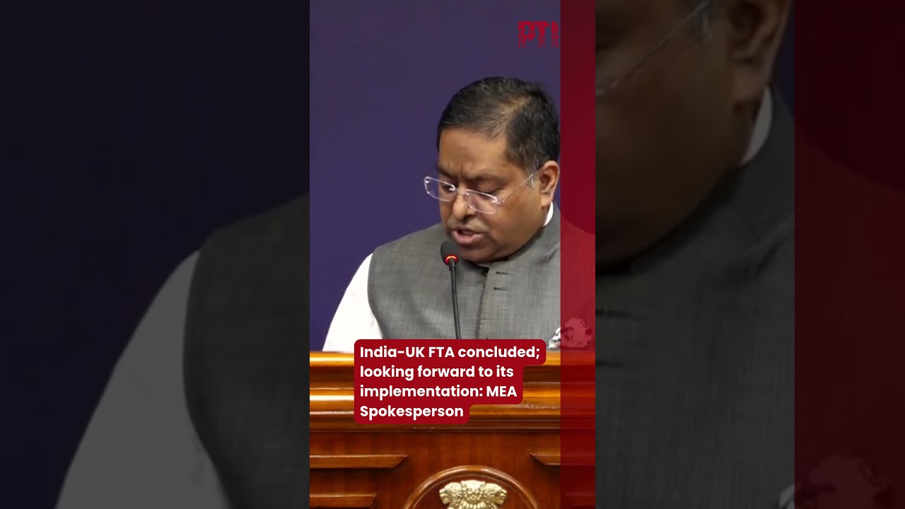 India-UK FTA concluded; both sides upbeat, looking forward to its implementation: MEA Spokesperson
