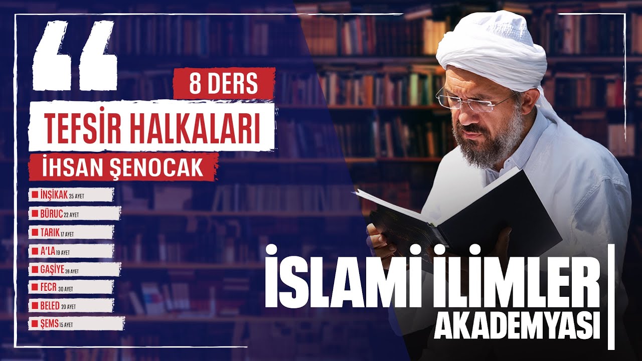 Tefsir 84/1 - İnşikak Sûresi (1-25) - İhsan Şenocak