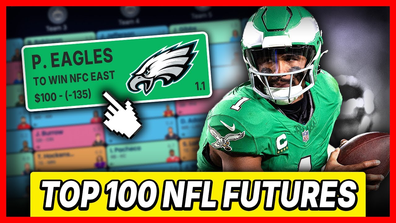 We Drafted the Top 100 BEST NFL Futures Bets for 2025