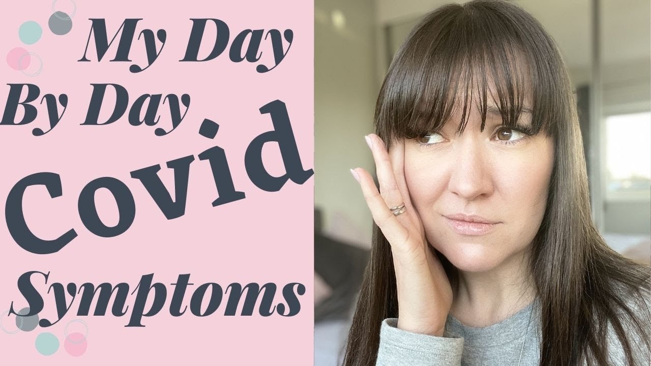 MY COVID 19 SYMPTOMS DAY BY DAY | WHAT IS IT LIKE TO HAVE CORONAVIRUS | MUMMY OF FOUR UK