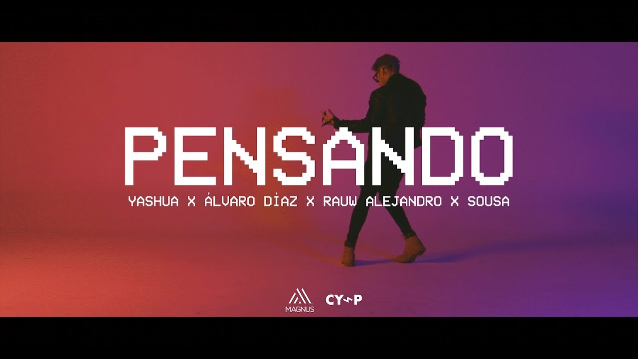 Yashua - Pensando (Official Video) ft. Alvaro Diaz, Rauw Alejandro, Sousa