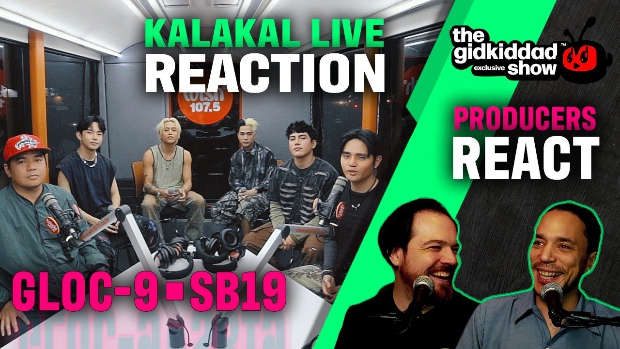 PRODUCERS REACT - SB19 x Gloc-9 KALAKAL Wish 107.5 Bus Reaction - Grimey Sewer Pop??