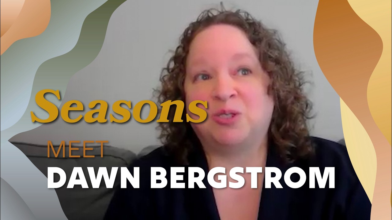Seasons | Dawn Bergstrom | March 5, 2026