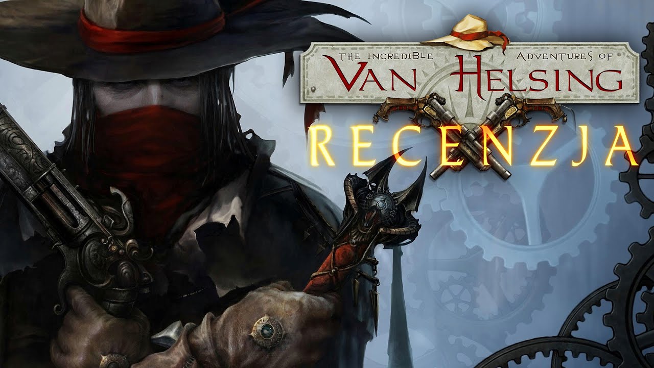 The Incredible Adventures of Van Helsing - trylogia udanych aRPG