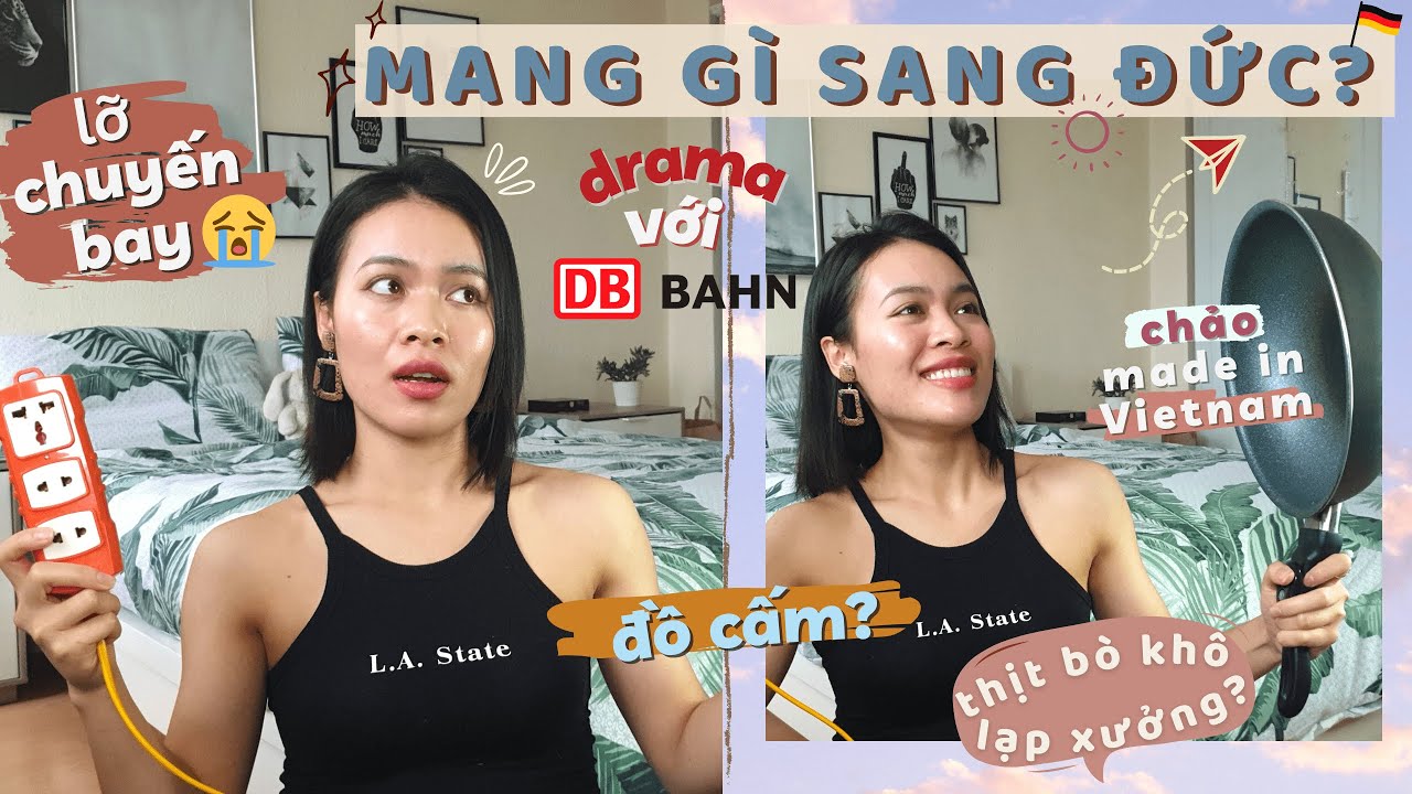 Mang gì sang Đức du học 2022? Kinh nghiệm đau thương. Đổi trả vé máy bay. Hành lý sang Đức từ A-Z