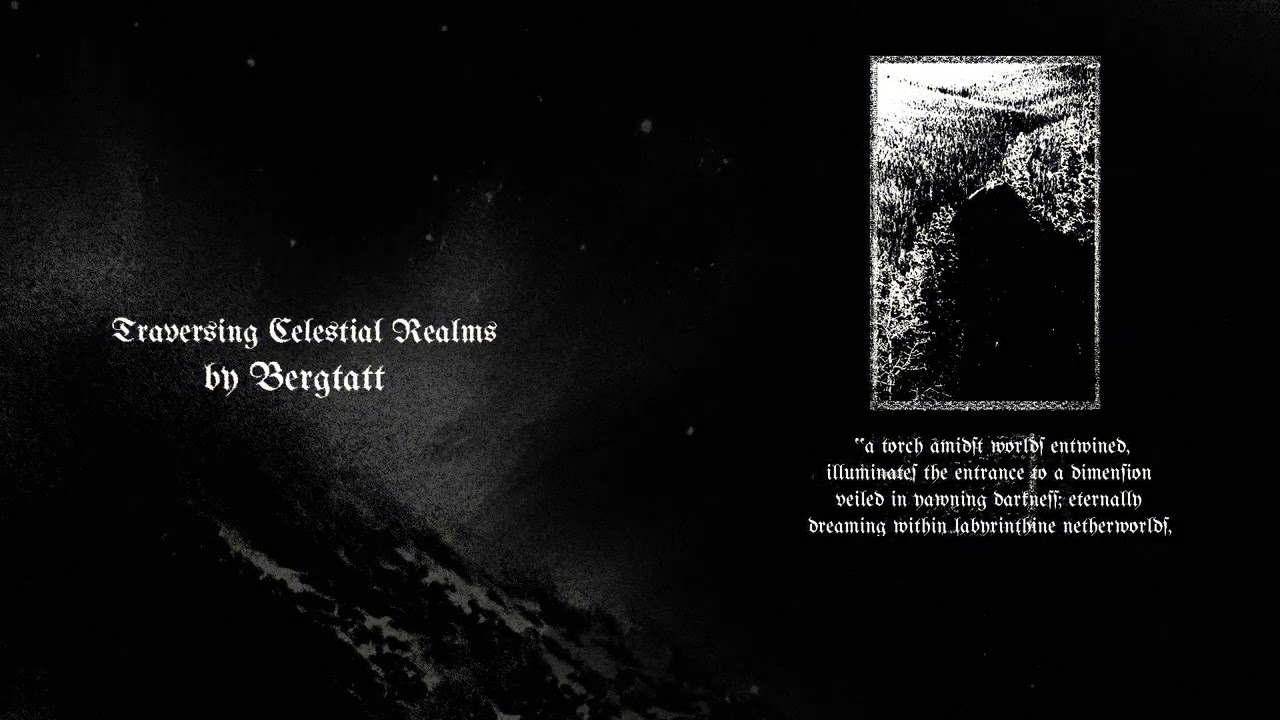 Bergtatt  - Traversing Celestial Realms (atmospheric dungeon synth)