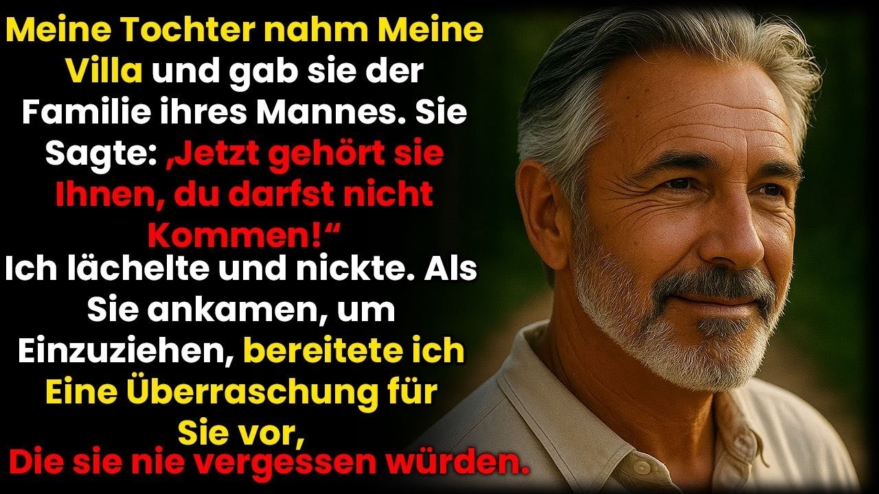 Meine Tochter nahm meine Villa und gab sie der Familie ihres Mannes  „Sie gehört ihnen…“, sagte