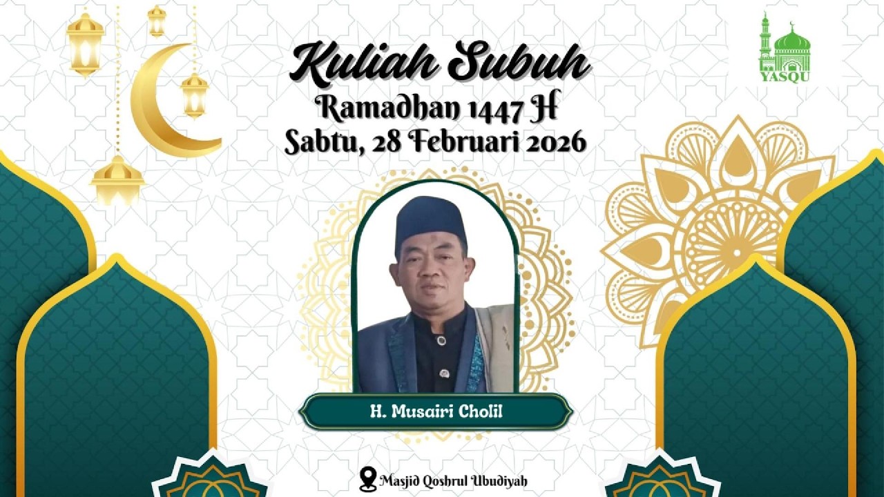 RAMADHAN 1447 H - 2026 M/ | KULIAH SUBUH | H. Musairi Cholil (28/02/2026)
