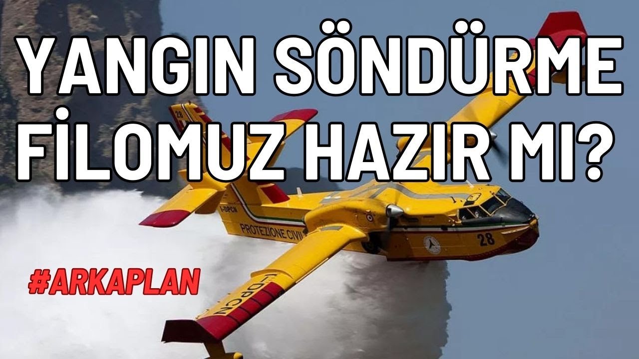Yangın söndürme hava filomuz hazır mı #arkaplan