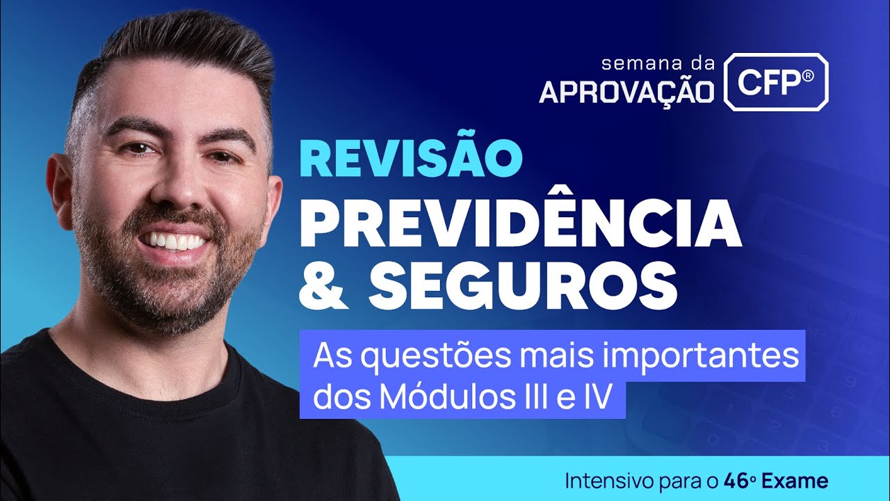 Previdência & Seguros: as questões mais Importantes dos Módulos III e IV [ Semana da Aprovação 12 ]