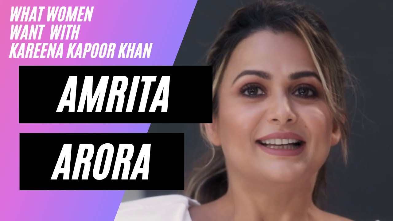 What Women Want with Kareena Kapoor Khan | Friendship | Amrita Arora