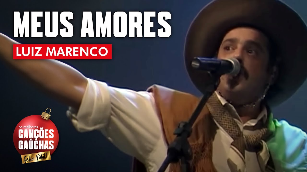 MEUS AMORES - LUIZ MARENCO (AO VIVO - SHOW DVD TODO O MEU CANTO)