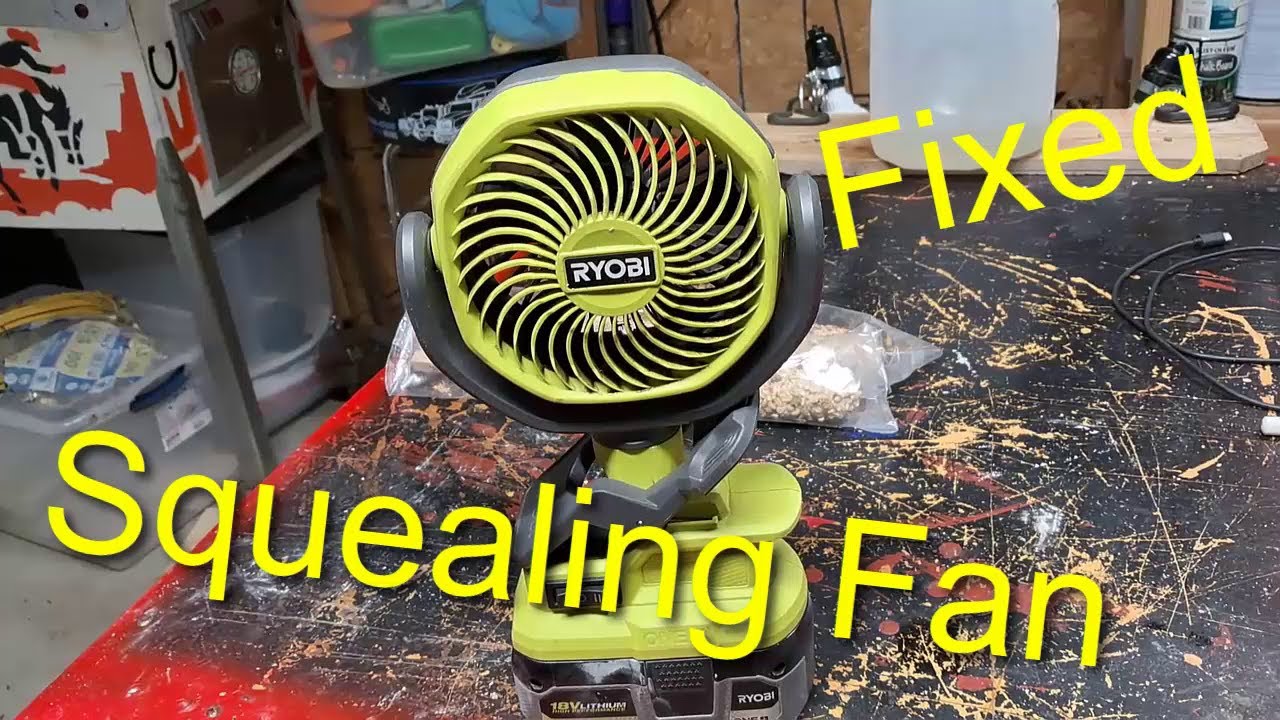 Fixing a squealing Ryobi fan