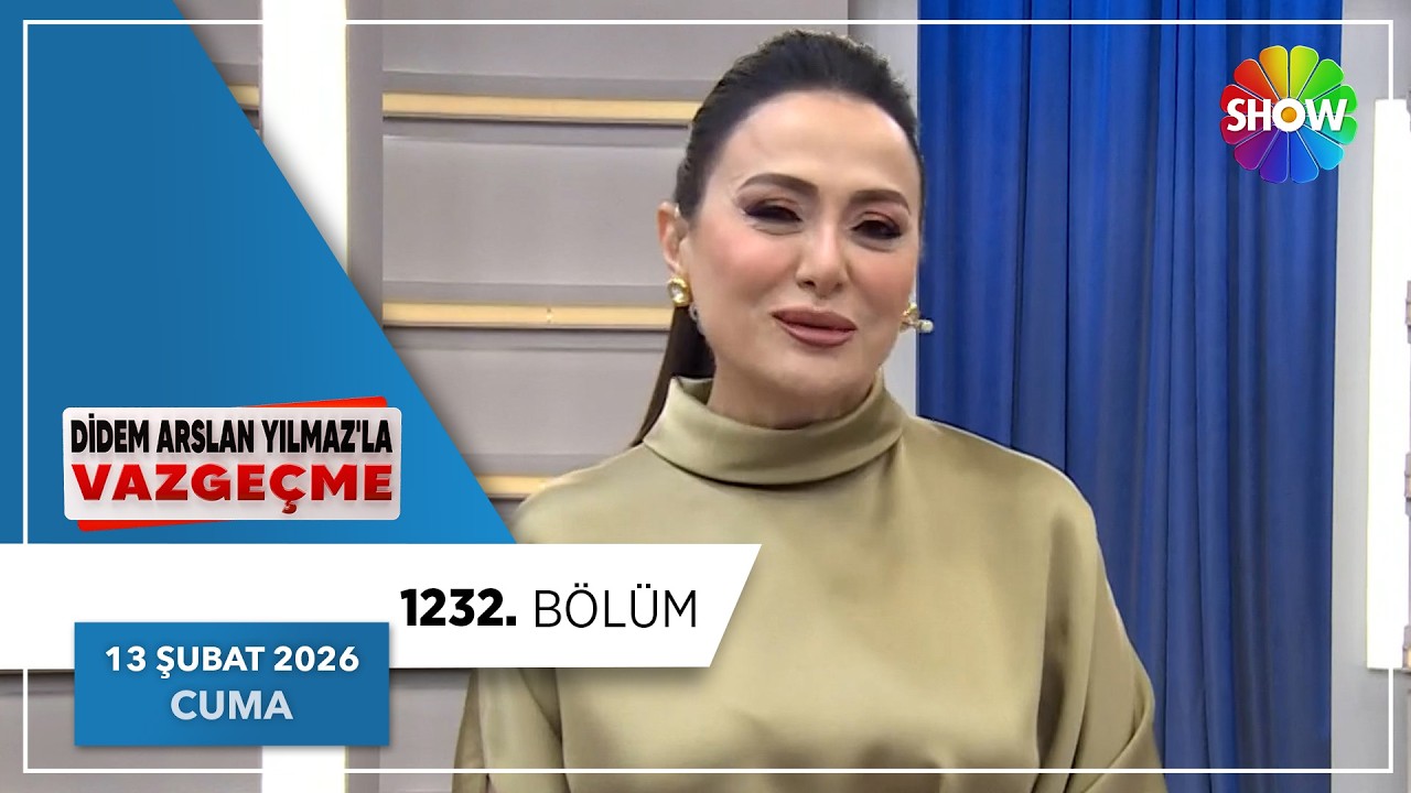 Didem Arslan Yılmaz'la Vazgeçme 1232. Bölüm | 13 Şubat 2026